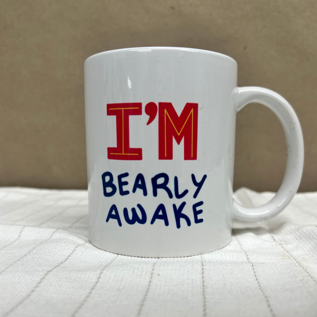 I&#39;m BEARly Awake Mug